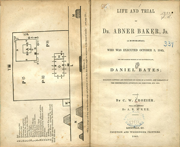 Frontispiece featuring a diagram of a jail and courthouse and pamphlet cover with a summary of the trial, print and publishing information, and a library stamp from the Surgeon General’s Office Library.