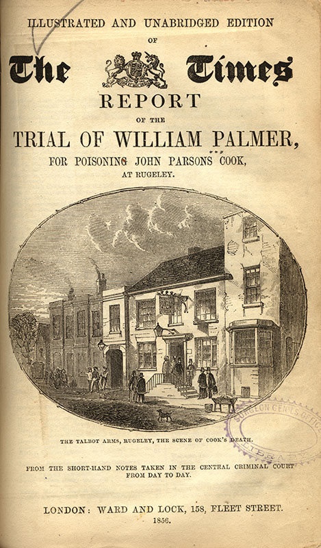 The titlepage of a pamphlet featuring a stamp from the Surgeon General’s Office Library and an engraving on the bottom of the page of the Talbot Arms, Rugeley, the scene of Cook’s death. In the engraving are old buildings with people coming in and out of them and walking on the streets.